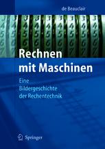 Rechnen mit Maschinen: Eine Bildgeschichte der Rechentechnik