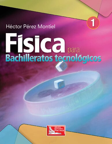 Física 1 para Bachilleratos tecnológicos.