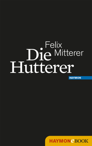 Die Hutterer Eine Chronik