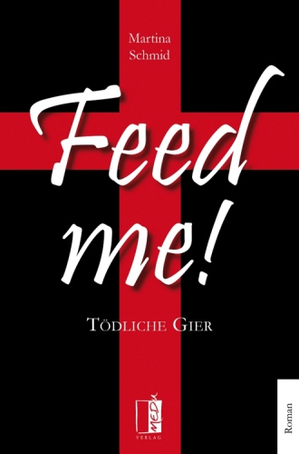 Feed me! Toedliche Gier