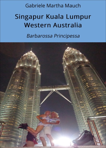 Singapur Kuala Lumpur Western Australia Barbarossa Principessa