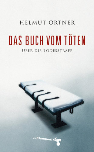 Das Buch vom Töten: über die Todesstrafe
