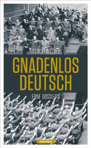 Gnadenlos Deutsch: Fuenf Dossiers