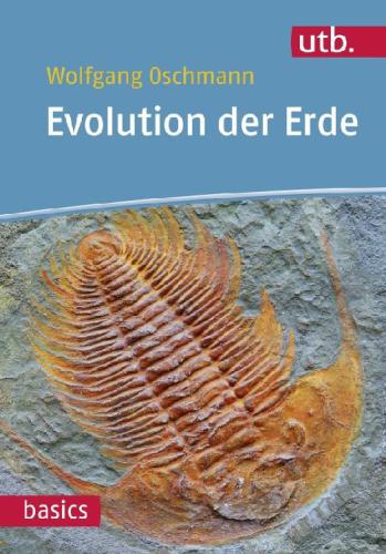 Evolution der Erde: Geschichte der Erde und des Lebens