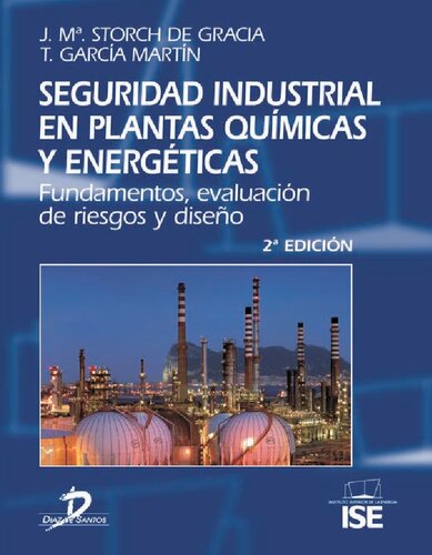 Seguridad industrial en plantas químicas y energéticas : fundamentos, evaluación de riesgos y diseño.