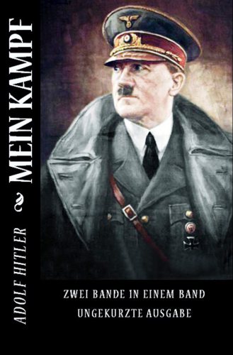 Mein Kampf: ''Zwei Bande in Einem Band Ungekurzte Ausgabe''