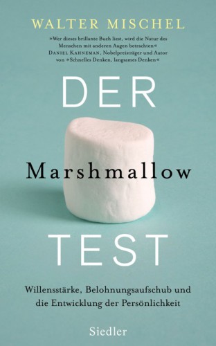 Der Marshmallow-Effekt: wie Willensstärke unsere Persönlichkeit prägt