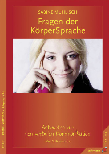 Fragen der KörperSprache Antworten zur non-verbalen Kommunikation