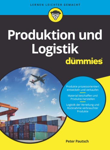Produktion und Logistik für Dummies®