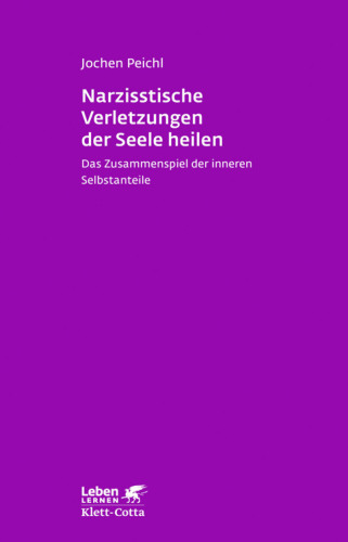 Narzisstische Verletzungen der Seele heilen: Das Zusammenspiel der inneren Selbstanteile