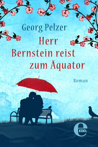 Georg Pelzer: Herr Bernstein reist zum Äquator