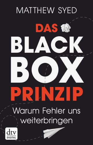 Das Black-Box-Prinzip Warum Fehler uns weiterbringen