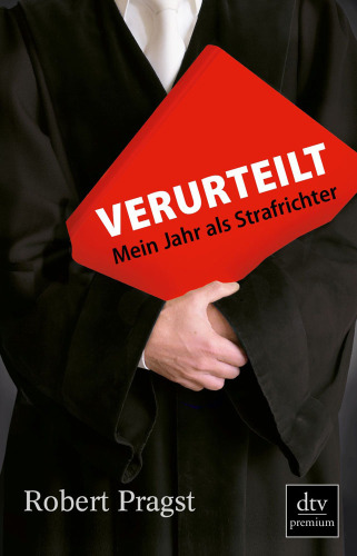 Verurteilt: mein Jahr als Strafrichter