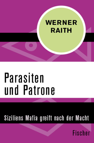 Parasiten und Patrone Siziliens Mafia greift nach der Macht