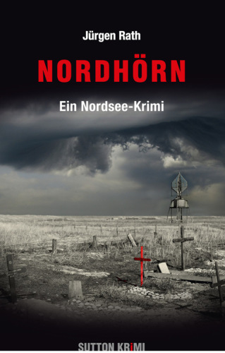 Nordhörn Ein Nordsee-Krimi
