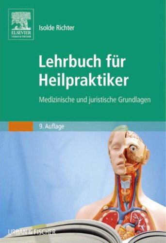 Lehrbuch für Heilpraktiker Medizinische und juristische Grundlagen