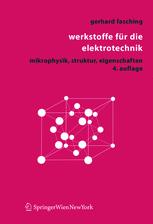 Werkstoffe für die Elektrotechnik: Mikrophysik, Struktur, Eigenschaften