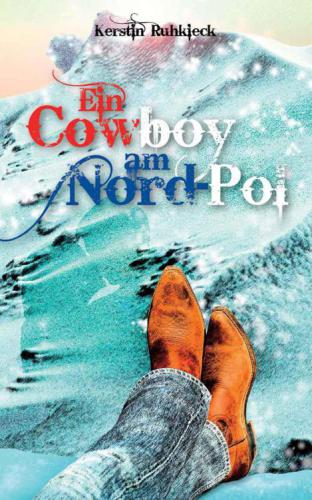 Ein Cowboy am Nord-Pol oder Der Tag des hässlichen Hundes