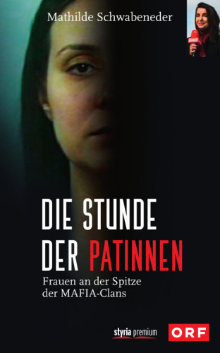 Die Stunde der Patinnen: Frauen an der Spitze der Mafia-Clans