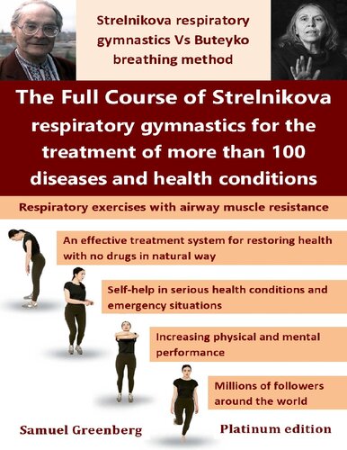 The Full Course of Strelnikova respiratory gymnastics for the treatment of more than 100 diseases and health conditions: Strelnikova respiratory gymnastics Vs Buteyko breathing method