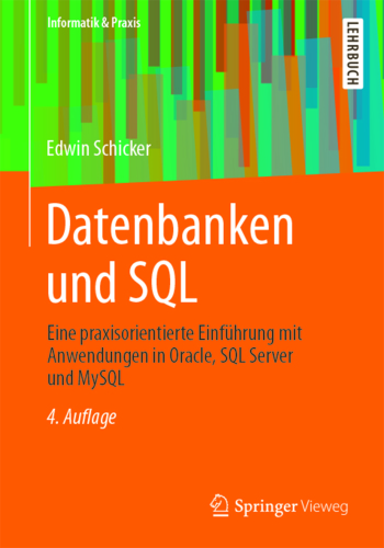 Datenbanken und sql: eine praxisorientierte einfhrung mit hinweisen zu oracle und ms-access