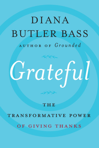 Grateful: the transformative power of giving thanks