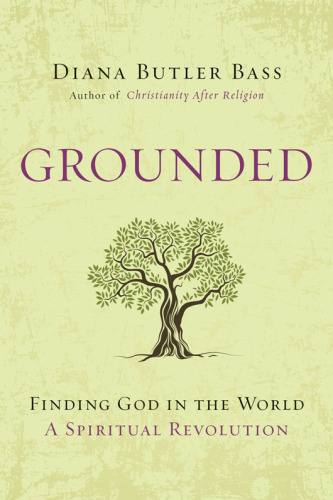 Grounded: reconnecting the kingdom of heaven with our life on earth