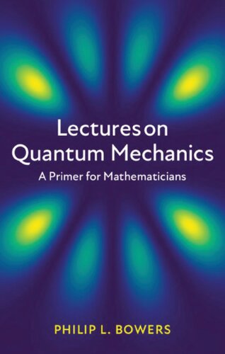 Lectures on Quantum Mechanics: A Primer for Mathematicians