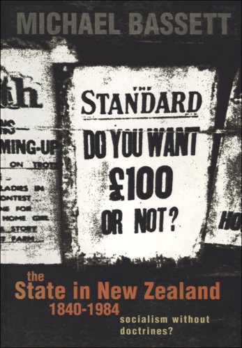 The state in New Zealand, 1840-1984: socialism without doctrines?