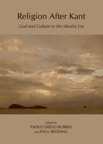 Religion after Kant: god and culture in the idealist era