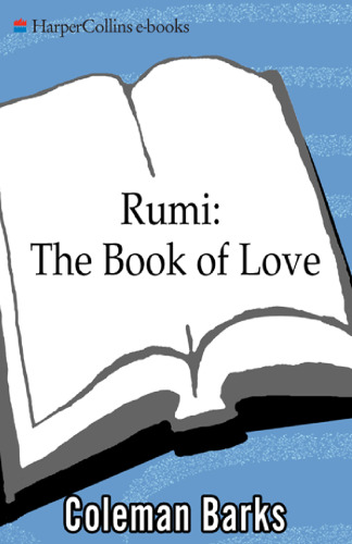 Rumi: The Book of Love: Poems of Ecstasy and Longing