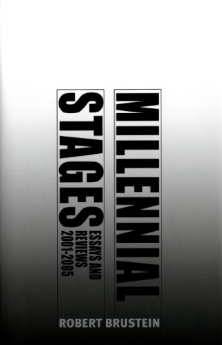 Millennial stages: essays and reviews, 2001-2005