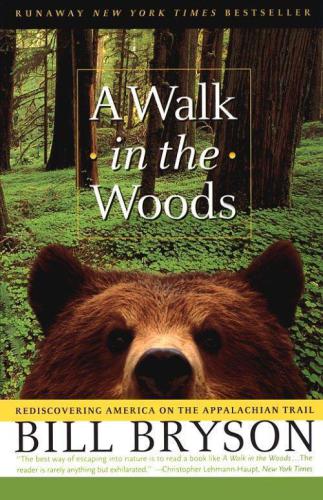 A walk in the woods: rediscovering America on the Appalachian Trail
