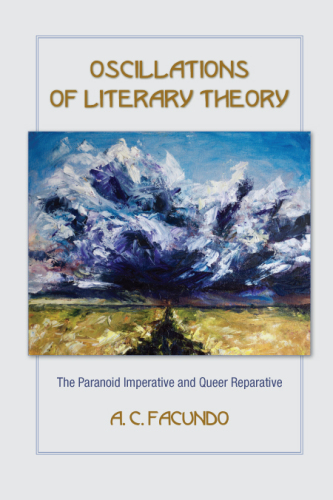 Oscillations of Literary Theory The Paranoid Imperative and Queer Reparative