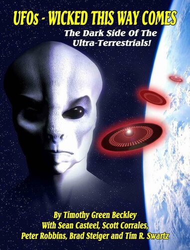 UFOs - Wicked This Way Comes: The Dark Side Of The Ultra Terrestrials!