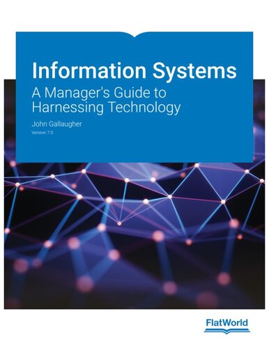 Information Systems - A Manager's Guide to Harnessing Technology Version 7.0