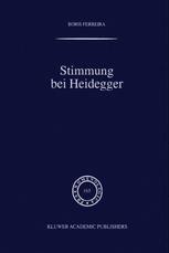 Stimmung bei Heidegger: Das Phänomen der Stimmung im Kontext von Heideggers Existenzialanalyse des Daseins