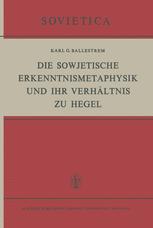 Die Sowjetische Erkenntnismetaphysik und Ihr Verhältnis zu Hegel