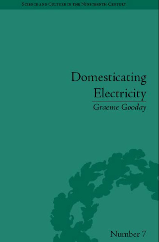 Domesticating Electricity: Technology, Uncertainty and Gender 1880 - 1914