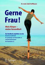 Gerne Frau!: Mein Körper — meine Gesundheit