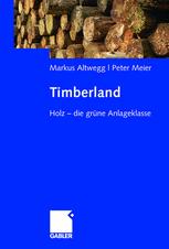 Timberland: Holz — die grüne Anlageklasse