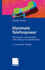 Maximale Telefonpower: Mit Intuition und Empathie mehr Erfolg im Kundenkontakt