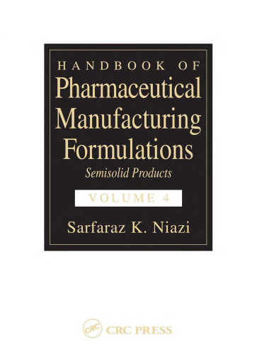 Handbook of Pharmaceutical Manufacturing Formulations: Semisolids Products