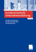 Kundenorientierte Unternehmensführung: Kundenorientierung — Kundenzufriedenheit — Kundenbindung