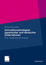 Innovationsstrategien japanischer und deutscher Unternehmen: Eine vergleichende Analyse