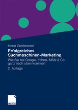 Erfolgreiches Suchmaschinen-Marketing: Wie Sie bei Google, Yahoo, MSN & Co. ganz nach oben kommen