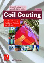 Coil Coating: Bandbeschichtung: Verfahren, Produkte und Märkte