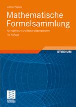 Mathematische Formelsammlung: für Ingenieure und Naturwissenschaftler