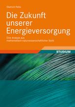 Die Zukunft unserer Energieversorgung: Eine Analyse aus mathematisch-naturwissenschaftlicher Sicht