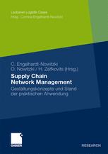 Supply Chain Network Management: Gestaltungskonzepte und Stand der praktischen Anwendung